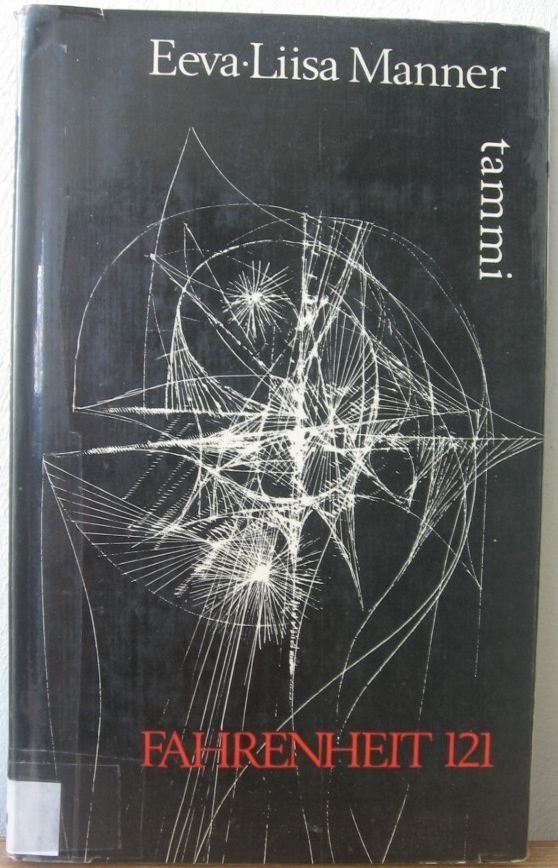 Eeva-Liisa Manner: Fahrenheit 121, Tammi 1968. 2p. 86 s