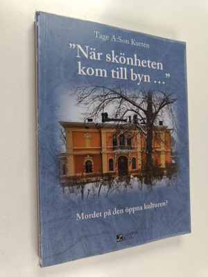 Tage A:son Kurten : "När skönheten kom till byn..."