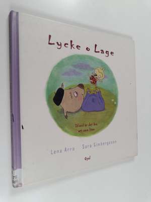 Lena Arro : Lycke o Lage ibland är det bra att vara liten...