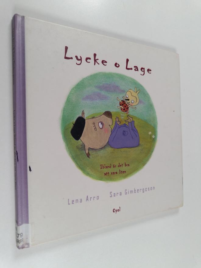 Lena Arro : Lycke o Lage ibland är det bra att vara liten...