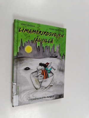Veera Vähämaa : Limamerirosvojen jäljillä