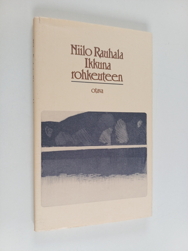 Niilo Rauhala : Ikkuna rohkeuteen