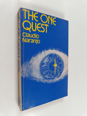 Claudio Naranjo : The one quest