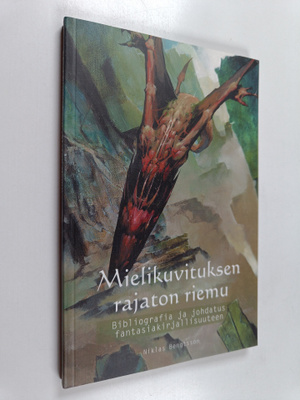 Niklas Bengtsson : Mielikuvituksen rajaton riemu : biblio...