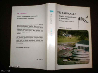 Toim. E. Juurikkala: Tie Taivaalle (1 p. 1968 TM) ilmailu