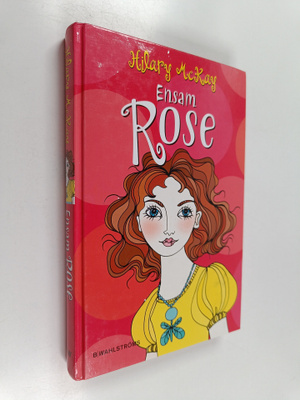 Hilary McKay : Ensam Rose