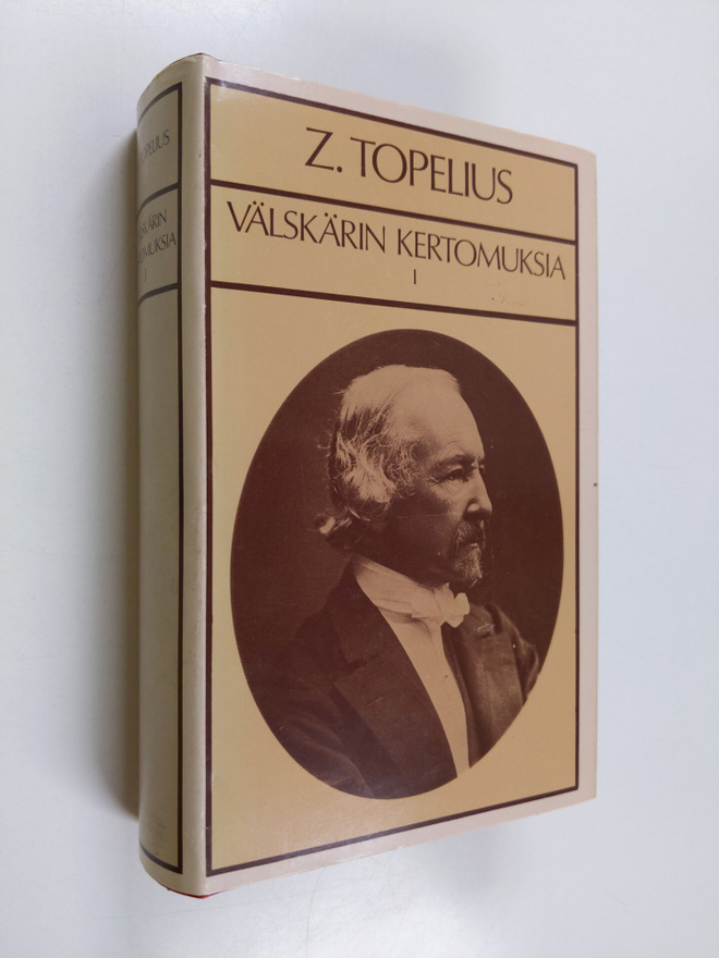 Z[acharias] Topelius : Välskärin kertomukset 1