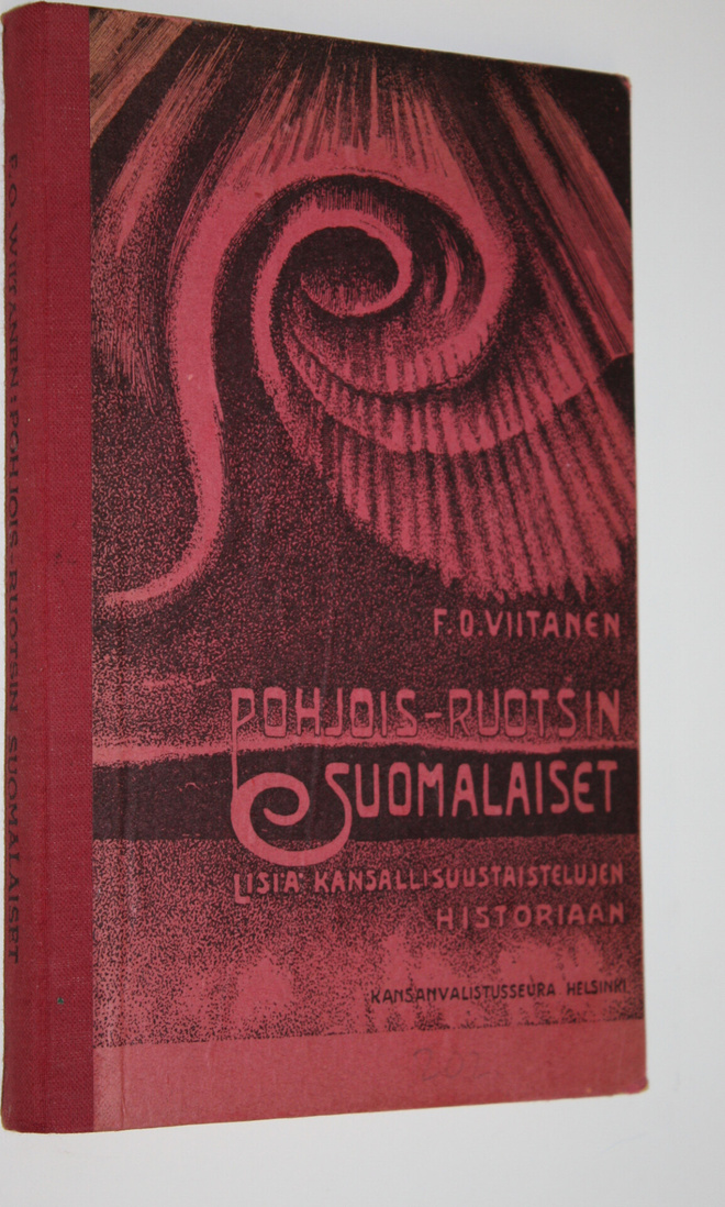 F. O. Viitanen : Pohjois-Ruotsin suomalaiset ja matkan va...