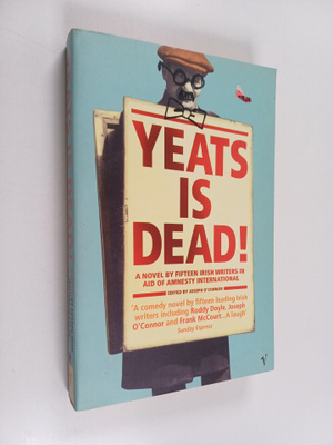 Yeats is dead! : a mystery by fifteen Irish writers