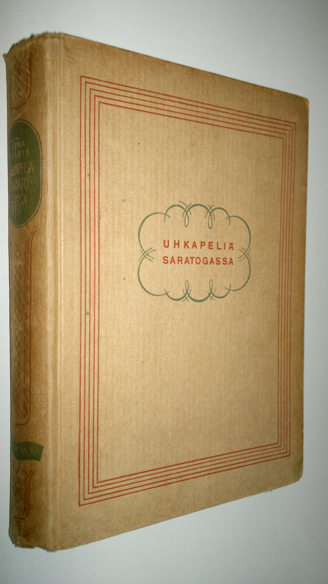 Edna Ferber : Uhkapeliä Saratogassa