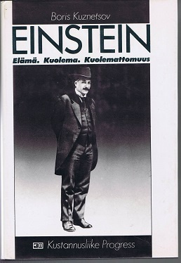 Einstein : elämä, kuolema, kuolemattomuus