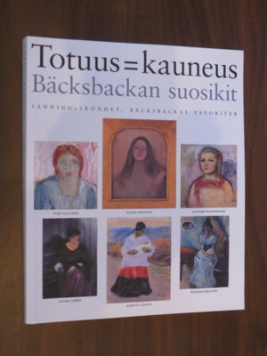 Totuus = kauneus - Bäcksbackan suosikit