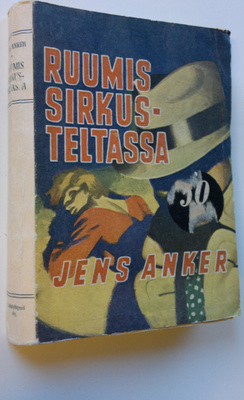 Jens Anker : Ruumis sirkusteltassa : salapoliisiromaani
