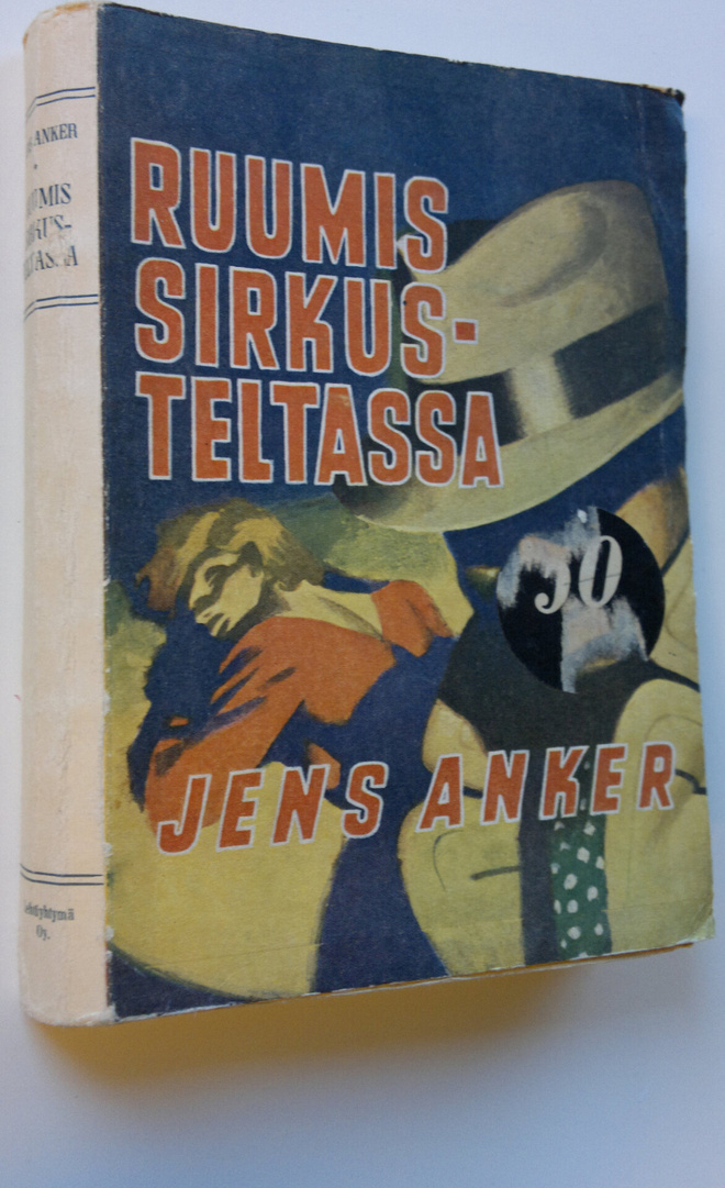 Jens Anker : Ruumis sirkusteltassa : salapoliisiromaani
