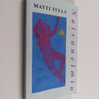 Matti Tulla : Naisunelmia : novelleja - pikkukuva 1