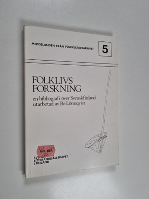 Bo Lönnqvist : Folklivsforskning. En bibliografi över Sve...
