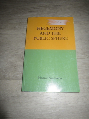 Hegemony and the Public Sphere – Hannu Nieminen