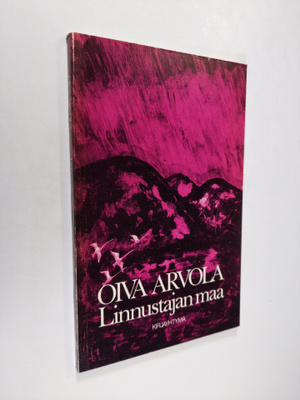 Oiva Arvola : Linnustajan maa