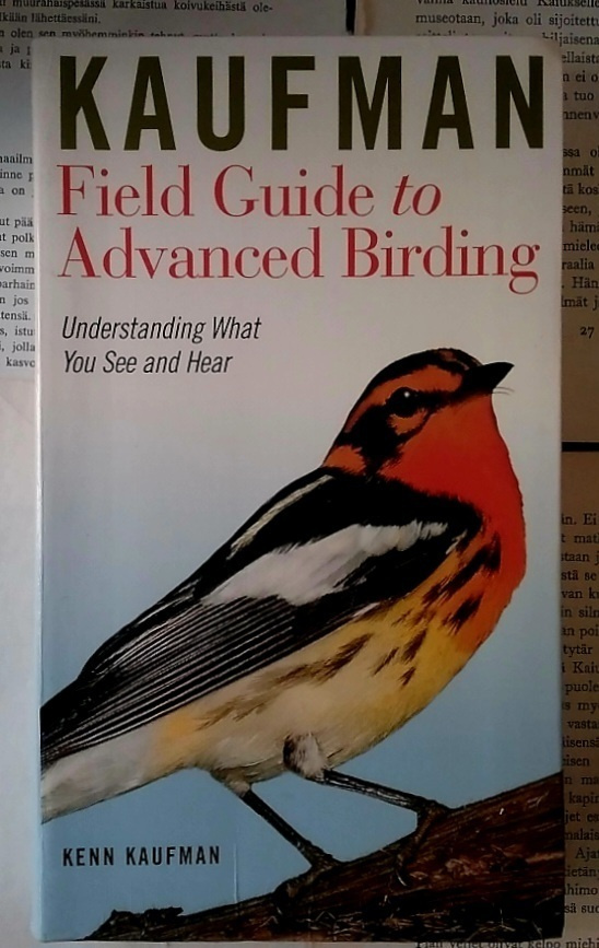 Kenn Kaufman - Field Guide to Advanced Birding