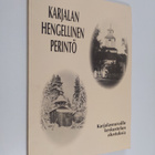 Karjalan hengellinen perintö : karjalaseuroille keskustel... - pikkukuva 1