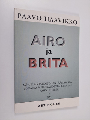 Paavo Haavikko : Airo ja Brita : näytelmä