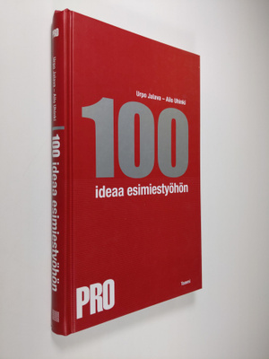 Urpo Jalava : 100 ideaa esimiestyöhön