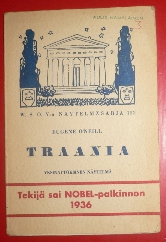 Eugene O'Neill : Traania - Näytelmä  1937 1.p.