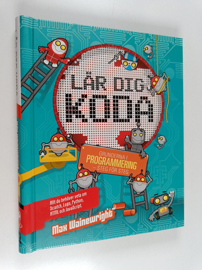 Max Wainewright : Lär dig koda : grunderna i programmerin...