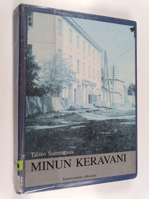 Taisto Saarentaus : Minun Keravani : pieniä tarinoita Ker...
