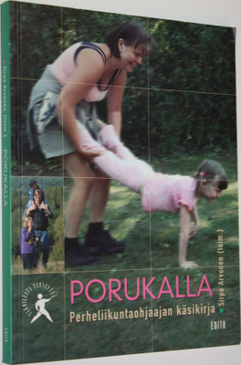 Sirpa Arvonen : Porukalla : perheliikuntaohjaajan käsikirja