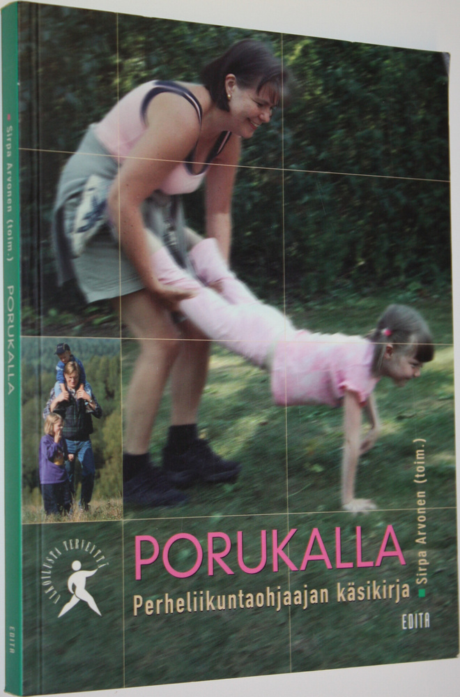 Sirpa Arvonen : Porukalla : perheliikuntaohjaajan käsikirja