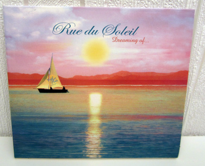 Rue Du Soleil Dreaming Of