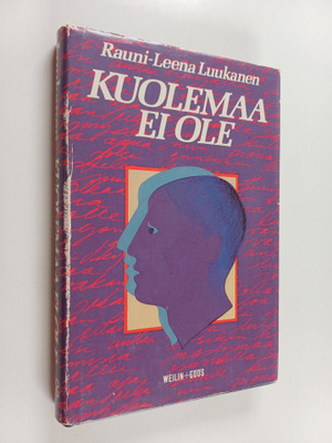 Rauni-Leena Luukanen : Kuolemaa ei ole (signeerattu)
