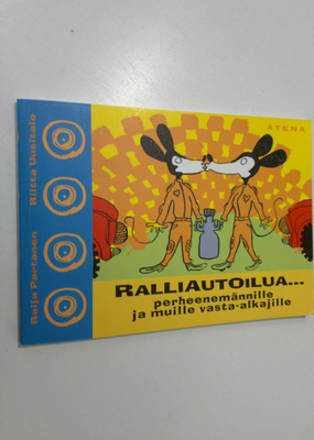 Raija Partanen : Ralliautoilua perheenemännille ja muille...