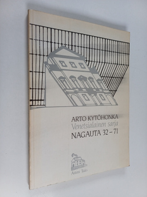 Arto Kytöhonka : Venetsialainen sarja : nagauta 32-71