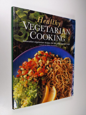 Janet Swarbrick : Healthy Vegetarian Cooking: Innovative ...