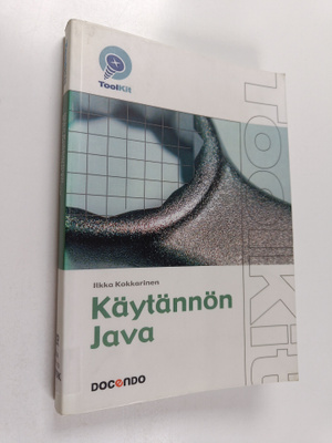 Ilkka Kokkarinen : Käytännön Java