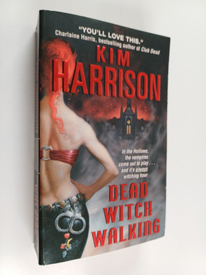 Kim Harrison : Dead Witch Walking