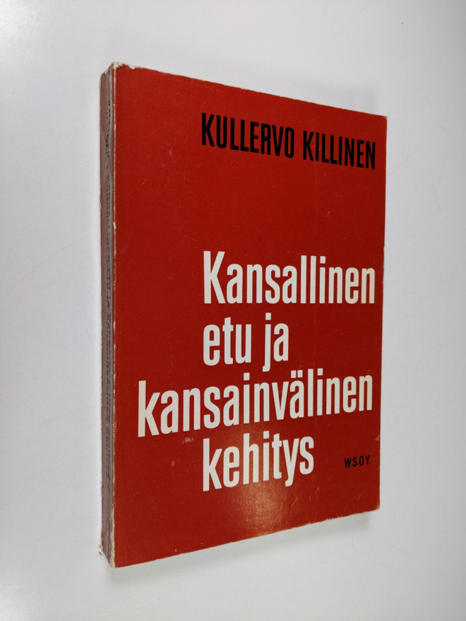 Kullervo Killinen : Kansallinen etu ja kansainvälinen keh...