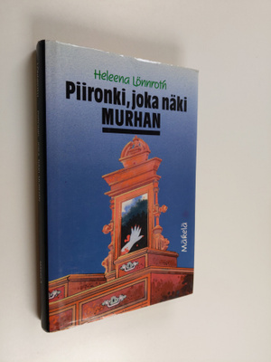 Heleena Lönnroth : Piironki, joka näki murhan : jännitysr...