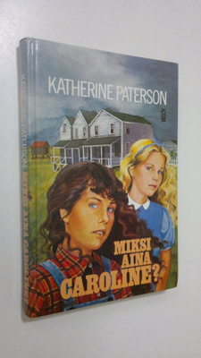 Katherine Paterson : Miksi aina Caroline