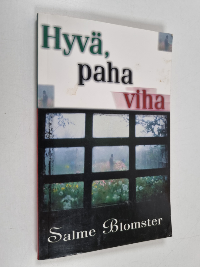 Salme Blomster : Hyvä, paha, viha