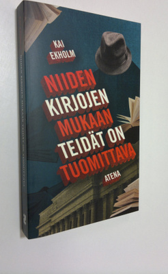 Kai Ekholm : Niiden kirjojen mukaan teidät on tuomittava