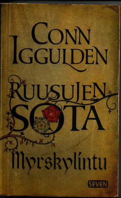 Conn Iggulden: Ruusujen sota - Myrskylintu (pokkari)