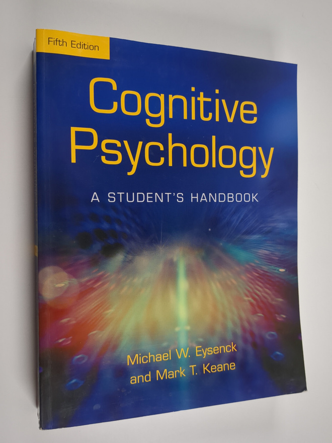 Mark T. Keane ym. : Cognitive Psychology - A Student's Ha...
