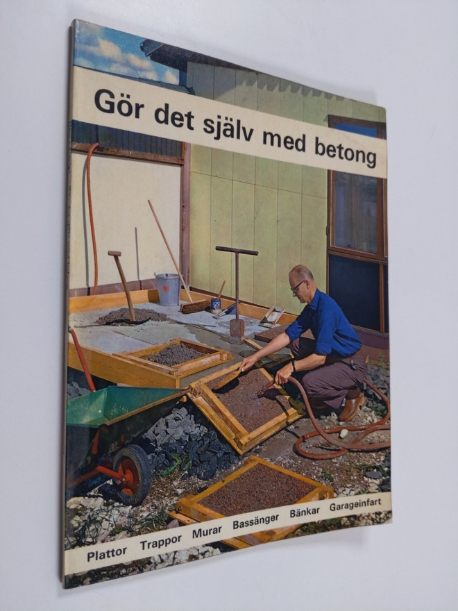 Fritz Schwanda : Gör det själv med betong - Plattor, trap...