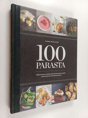 100 Parasta : takuuvarmat reseptit, jotka tekevät sinusta...