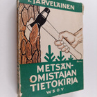 Tauno Järveläinen : Metsänomistajan tietokirja - pikkukuva 1