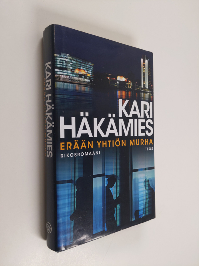 Kari Häkämies : Erään yhtiön murha : rikosromaani