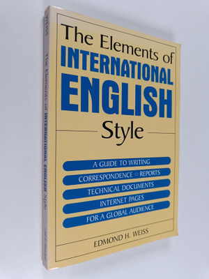 Edmond H. Weiss : The Elements of International English S...
